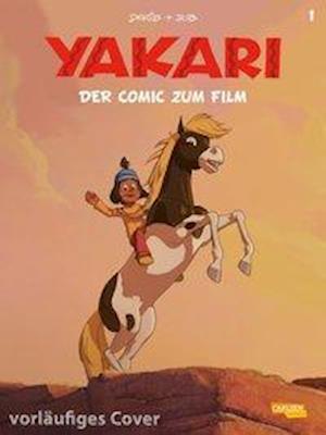 Yakari Filmbuch - Die Comicvorlage - Job - Books -  - 9783551744203 - 