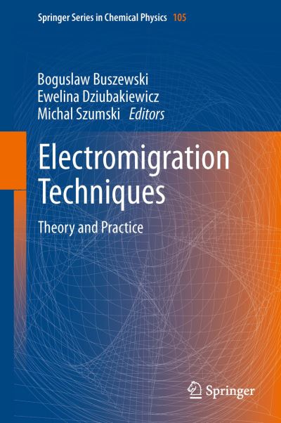 Cover for Boguslaw Buszewski · Electromigration Techniques: Theory and Practice - Springer Series in Chemical Physics (Paperback Book) [2013 edition] (2015)