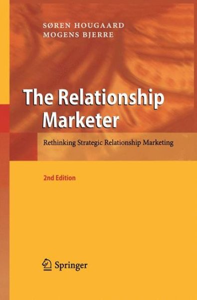 Cover for Soren Hougaard · The Relationship Marketer: Rethinking Strategic Relationship Marketing (Paperback Book) [2nd ed. 2009 edition] (2014)