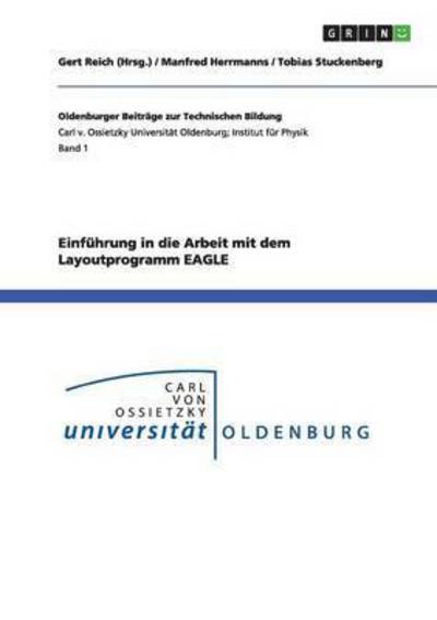 Einfuhrung in Die Arbeit Mit Dem Layoutprogramm Eagle - Manfred Herrmanns - Livros - Grin Verlag Gmbh - 9783656193203 - 15 de junho de 2012