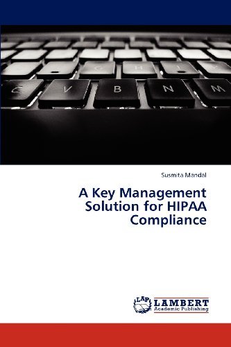 Cover for Susmita Mandal · A Key Management Solution for Hipaa Compliance (Paperback Book) (2012)