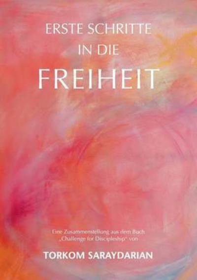 Cover for Saraydarian · Erste Schritte in die Freih (Book) (2015)