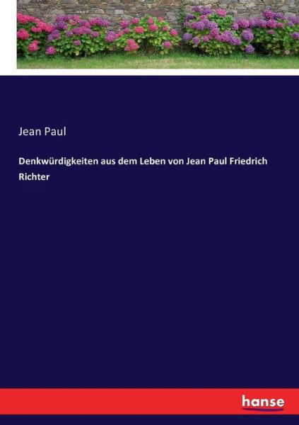 Denkwürdigkeiten aus dem Leben von - Paul - Bøger -  - 9783743619203 - 3. januar 2017