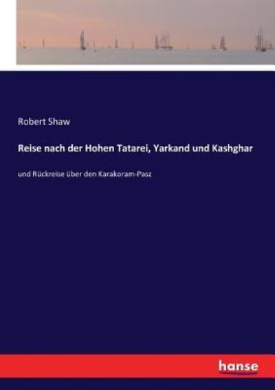 Cover for Robert Shaw · Reise nach der Hohen Tatarei, Yarkand und Kashghar (Paperback Bog) (2017)