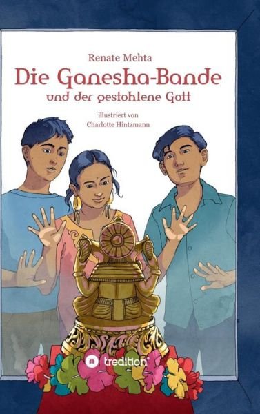 Cover for Mehta · Die Ganesha-Bande und der gestohl (Bok) (2017)