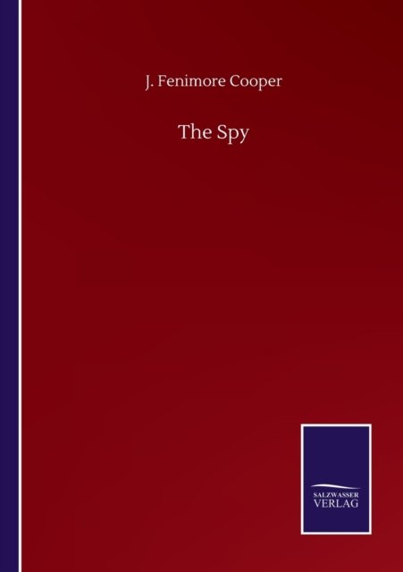 Cover for J Fenimore Cooper · The Spy (Paperback Book) (2020)