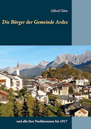 Cover for Alfred Götz · Die Bürger der Gemeinde Ardez (Hardcover Book) (2021)
