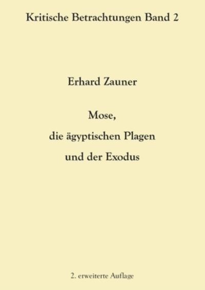 Cover for Erhard Zauner · Mose, die agyptischen Plagen und der Exodus: 2. erweiterte Auflage (Pocketbok) (2021)