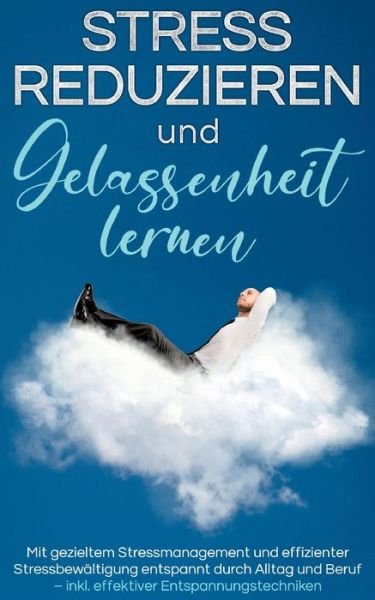 Cover for Isa Lemberger · Stress reduzieren und Gelassenheit lernen (Paperback Book) (2021)
