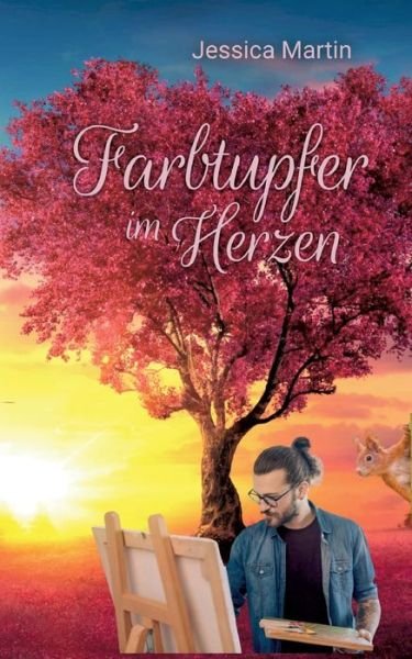 Cover for Jessica Martin · Farbtupfer im Herzen (Book) (2024)