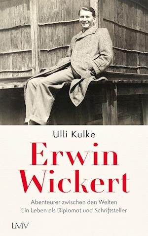 Cover for Ulli Kulke · Erwin Wickert (Hardcover Book) (2022)