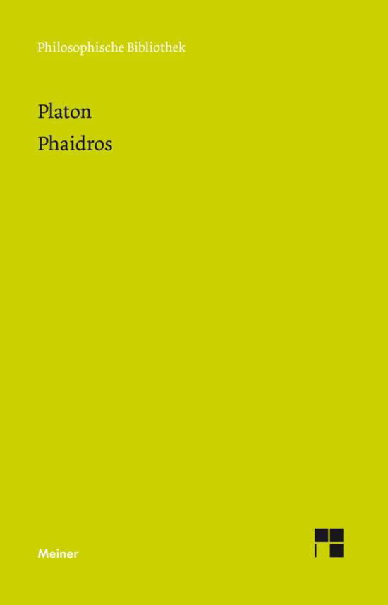 Phaidros - Platon - Bücher - Meiner Felix Verlag GmbH - 9783787336203 - 12. Juni 2019