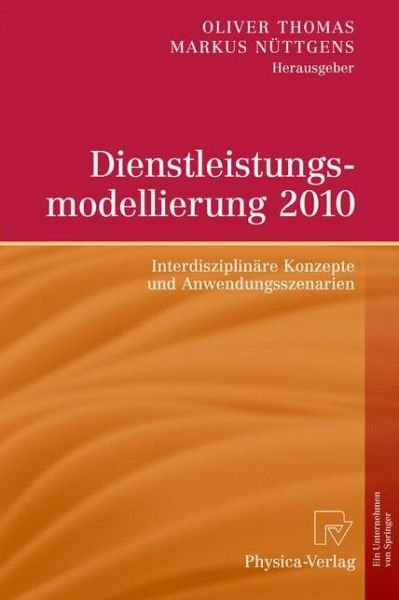 Cover for Oliver Thomas · Dienstleistungsmodellierung 2010: Interdisziplinare Konzepte Und Anwendungsszenarien (Hardcover Book) [2010 edition] (2010)