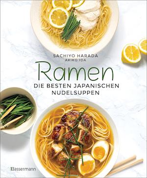 Ramen - die besten japanischen Nudelsuppen - Sachiyo Harada - Books - Bassermann, Edition - 9783809445203 - April 26, 2022