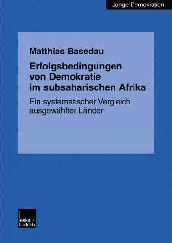 Cover for Basedau, Matthias (GIGA Institute of African Affairs, Germany) · Erfolgsbedingungen Von Demokratie Im Subsaharischen Afrika: Ein Systematischer Vergleich Ausgewahlter Lander - Junge Demokratien (Paperback Book) [2003 edition] (2003)