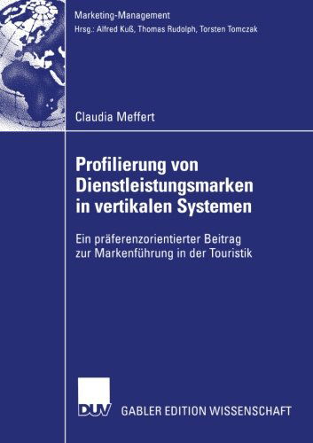 Cover for Claudia Meffert · Profilierung von Dienstleistungsmarken in Vertikalen Systemen - Marketing-Management (Paperback Book) [2002 edition] (2002)