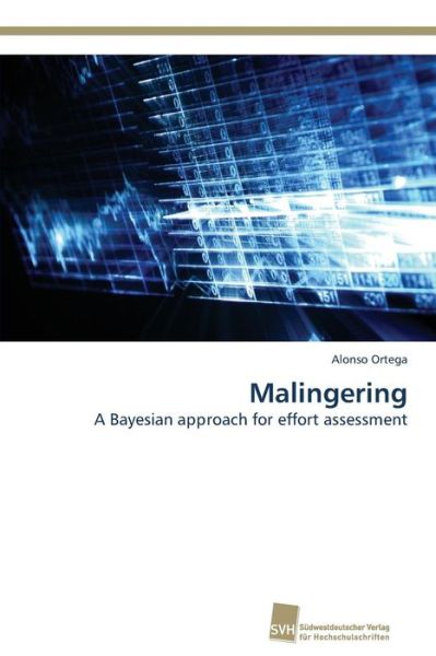 Cover for Alonso Ortega · Malingering: a Bayesian Approach for Effort Assessment (Paperback Book) (2014)