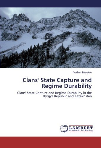 Cover for Vadim Biryukov · Clans' State Capture and Regime Durability: Clans' State Capture and Regime Durability in the Kyrgyz Republic and Kazakhstan (Paperback Bog) (2010)