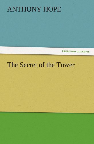 Cover for Anthony Hope · The Secret of the Tower (Tredition Classics) (Paperback Book) (2011)