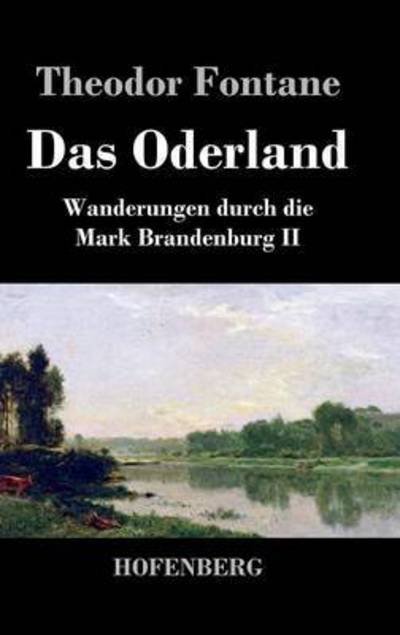 Cover for Theodor Fontane · Das Oderland (Innbunden bok) (2016)