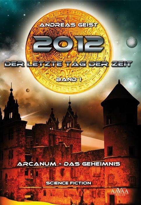 Cover for Geist · 2012,Der letzte Tag,Arcanum (Book)