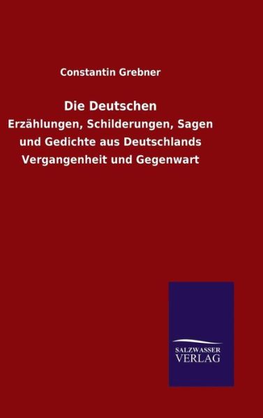 Cover for Constantin Grebner · Die Deutschen (Inbunden Bok) (2015)