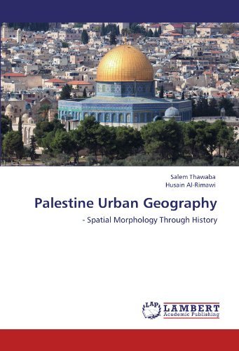 Cover for Husain Al-rimawi · Palestine Urban Geography: - Spatial Morphology Through History (Taschenbuch) (2012)