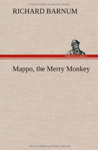 Cover for Richard Barnum · Mappo, the Merry Monkey (Hardcover Book) (2012)