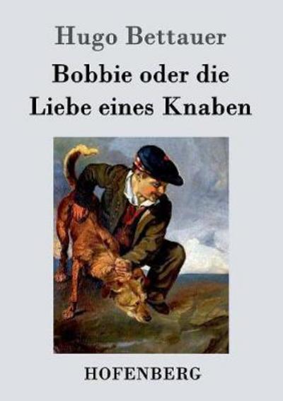 Cover for Bettauer · Bobbie oder die Liebe eines Kn (Book) (2016)