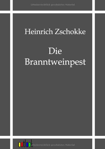 Cover for Heinrich Zschokke · Die Branntweinpest (Paperback Book) [German edition] (2011)