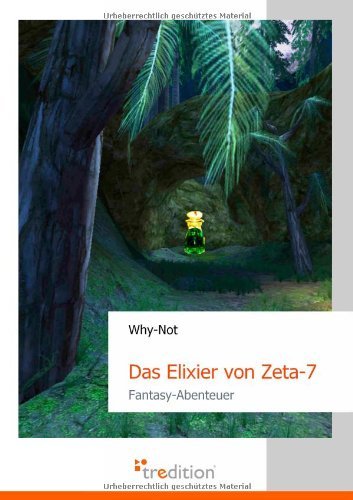 Cover for Why-not · Das Elixier Von Zeta-7 (Pocketbok) [German edition] (2009)