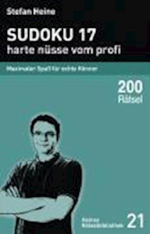Cover for Stefan Heine · Sudoku 17 - Harte Nusse Vom Profi - Maximaler Spass Fur Echte Konner (Buch)