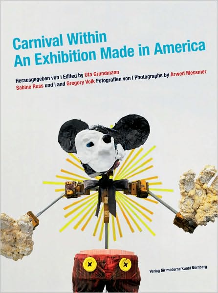 Cover for Gregory Volk · Carnival Within: An Exhibition Made in America (Paperback Book) (2010)