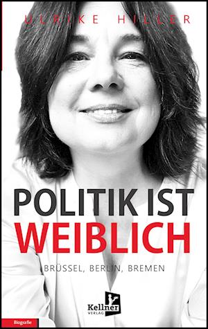 Cover for Ulrike Hiller · Politik ist weiblich (Buch) (2024)