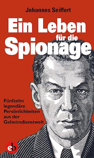 Cover for Johannes Seiffert · Ein Leben für die Spionage (Book) (2023)