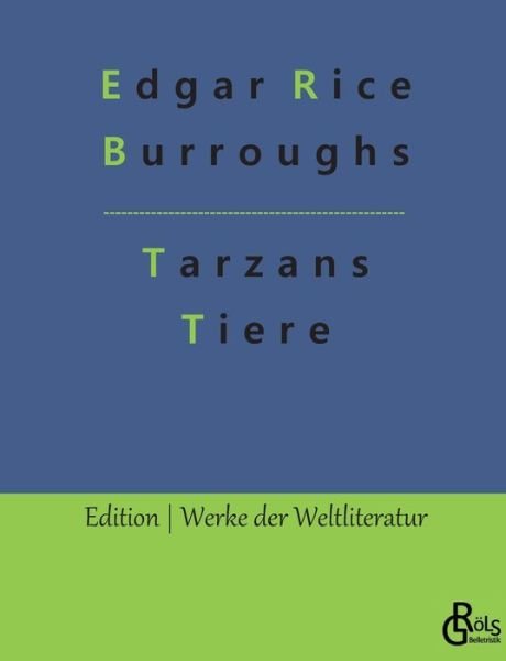 Cover for Edgar Rice Burroughs · Tarzans Tiere (Bog) (2023)