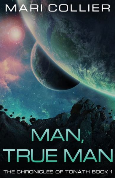 Cover for Mari Collier · Man, True Man (Paperback Book) (2021)