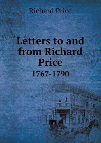 Cover for Richard Price · Letters to and from Richard Price 1767-1790 (Paperback Book) (2013)