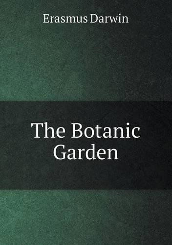 Cover for Erasmus Darwin · The Botanic Garden (Paperback Book) (2013)