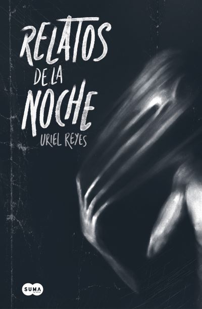 Cover for Uriel Reyes · Relatos de la Noche (Book) (2023)