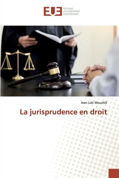 Cover for Mouchili · La jurisprudence en droit (Buch) (2019)
