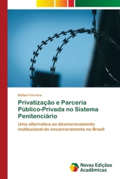 Privatização e Parceria Públic - Ferreira - Bücher -  - 9786139732203 - 6. November 2020