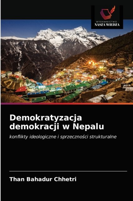 Cover for Than Bahadur Chhetri · Demokratyzacja demokracji w Nepalu (Paperback Bog) (2021)
