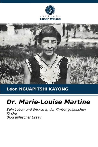 Cover for Leon Nguapitshi Kayong · Dr. Marie-Louise Martine (Paperback Book) (2021)
