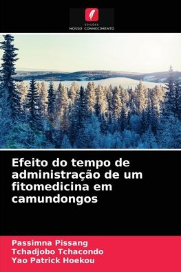 Cover for Passimna Pissang · Efeito do tempo de administracao de um fitomedicina em camundongos (Paperback Book) (2021)