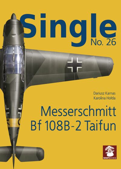 Single 26: Messerschmitt Bf 108B-2 Taifun - Single - Dariusz Karnas - Bücher - Wydawnictwo STRATUS, Artur Juszczak - 9788366549203 - 26. Oktober 2020