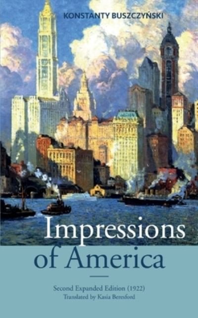Cover for Konstanty Buszczynski · Impressions of America (Paperback Book) (2020)