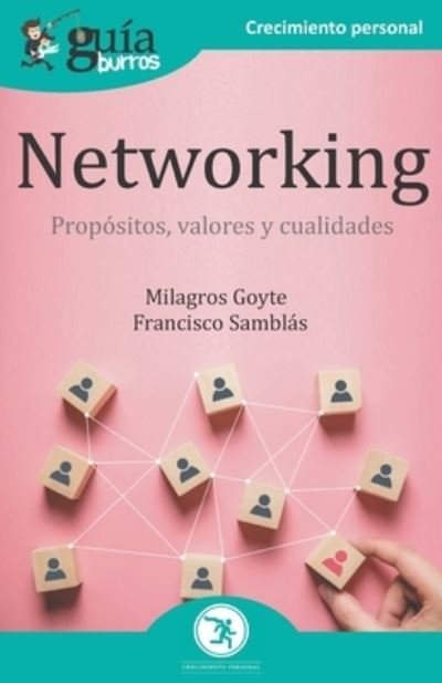 Cover for Francisco Samblas · GuiaBurros Networking: Propositos, valores y cualidades - Guiaburros (Paperback Book) (2020)