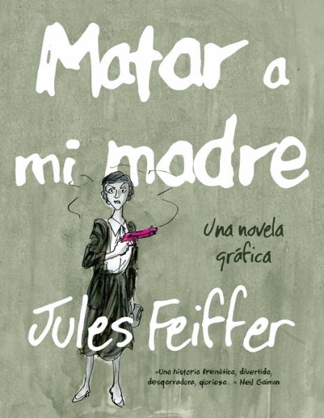 Cover for Jules Feiffer · Matar a Mi Madre (Hardcover Book) (2015)