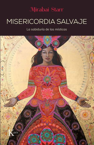 Cover for Mirabai Starr · Misericordia salvaje. La sabiduría de las místicas (Paperback Book) (2021)